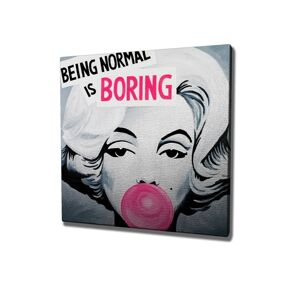 Obraz na plátně Being normal is boring KC237 45x45 cm