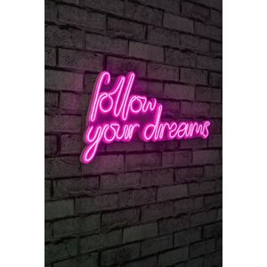 Nástěnná neonová dekorace Follow Your Dreams růžová